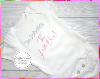 Personalised Embroidered I'm Definitely the Last One Novelty Babygrow / Onesie