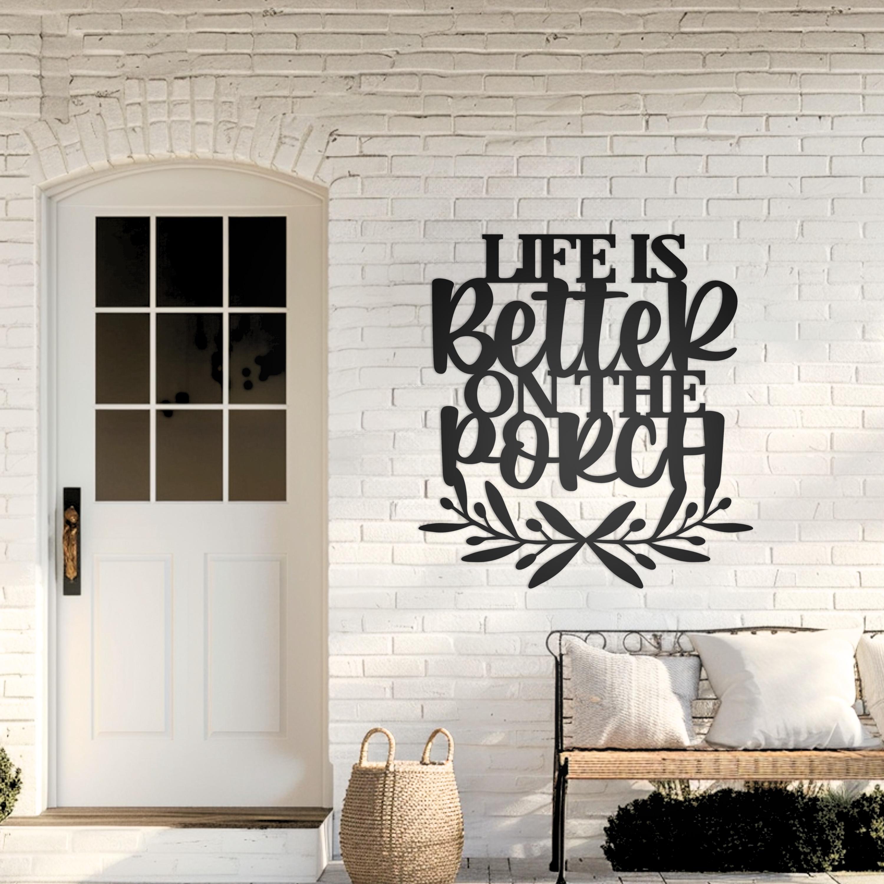 Life is Better on Porch Metal Sign | Farmhouse Patio Wall Art - Etsy