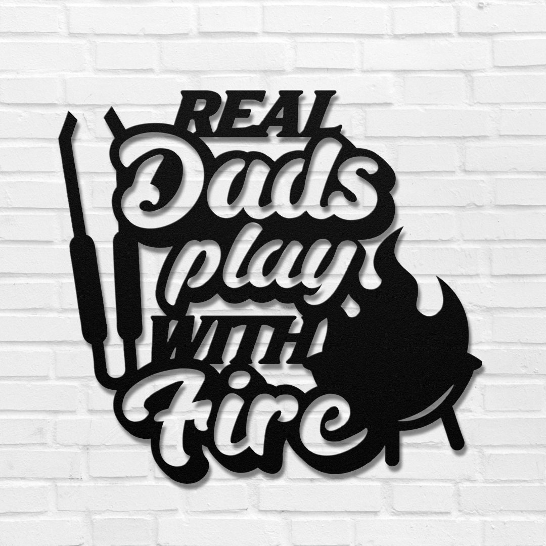Real Dads Play With Fire Funny Dad Gift Funny Gift for Dad Step Dad