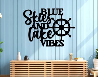Lakehouse Metal Sign: Blue Skies & Lake Vibes Wall Art