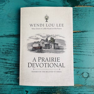 A Prairie Devotional by Wendi Lou Lee, Little House on the Prairie