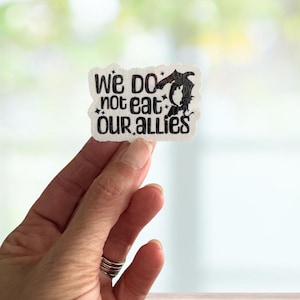 We do not eat our allies, Onyx Storm, Dragons, Fourth Wing Series , book reader, fantasy reader sticker