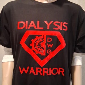 Shirt - Dialysis Warrior TM