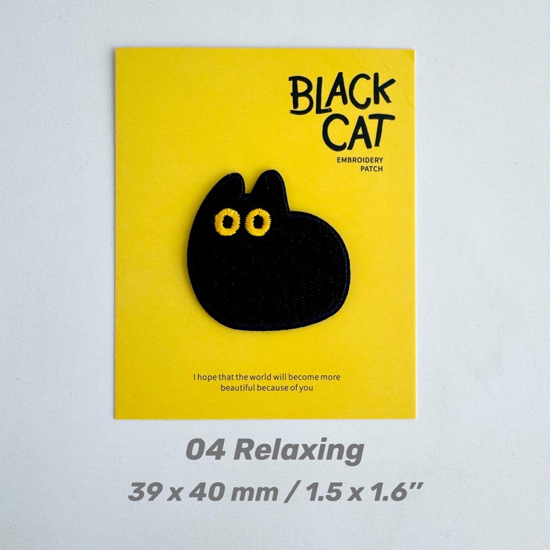 May include: Black cat embroidery patch on a yellow card. The patch is a black cat with yellow eyes. The card has the text "BLACK CAT EMBROIDERY PATCH" and "04 Relaxing". The patch measures 1.5 x 1.6 inches.