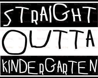 Download Straight Outta Kindergarten Svg Etsy