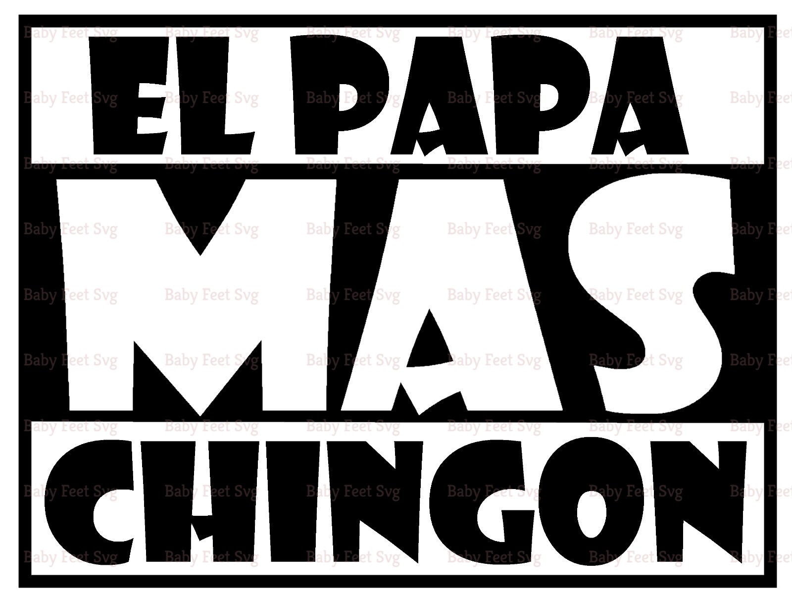 Free Free 296 Spanish Fathers Day Svg El Papa Mas Chingon Svg SVG PNG EPS DXF File