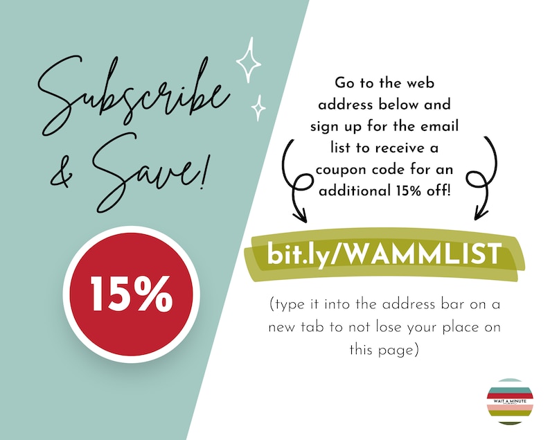Może przedstawiać: Zielono-biała grafika z tekstem "Subscribe & Save!" i czerwonym k&oacute;łkiem z tekstem "15%". Grafika zawiera r&oacute;wnież tekst "Go to the web address below and sign up for the email list to receive a coupon code for an additional 15% off!" i adres URL "bit.ly/WAMMLIST".
