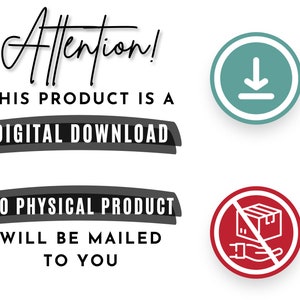 May include: Attention! This product is a digital download. No physical product will be mailed to you. A teal circle with a white downward arrow icon and a red circle with a white box with a diagonal line through it and a white hand reaching for the box.