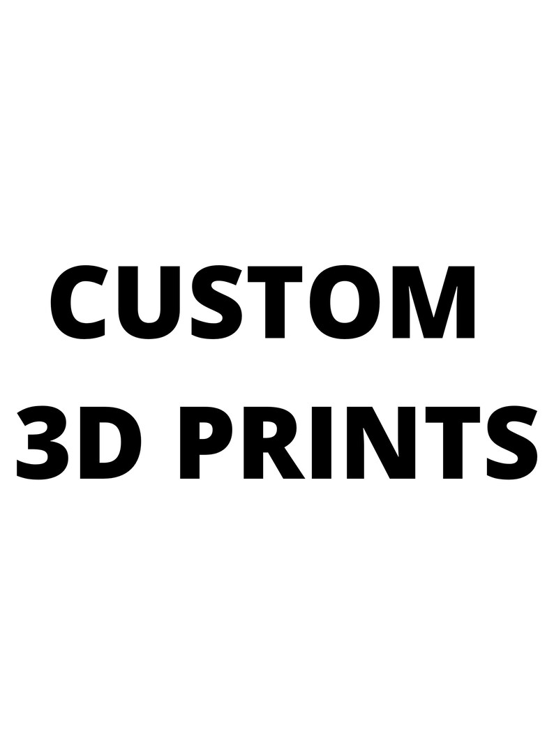 Pode incluir: Texto "Custom 3D Prints" em negrito preto sobre fundo branco.