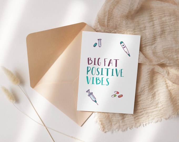 Big Fat Positive Vibes Fertility Treatment greeting card | IVF Card | IVF Gift | Infertility