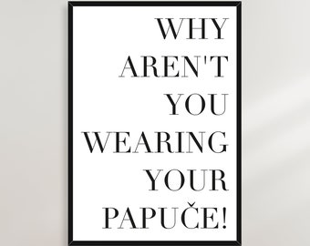 Papuce Poster - Bosnia, Serbia, Croatia