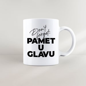 Pamet u glavu Mug Cup - Serbia Croatia Bosnia