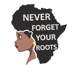 Machine Embroidery Design, Cute Girl, Natural Hair, Africa Map, Never Forget Your Roots, Woman, - 4, 5, 6, 7 inch