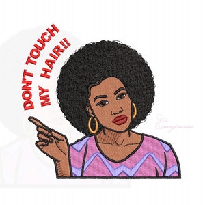 Machine Embroidery Design, Don't Touch My Hair, Cute Girl, Curly, Funny Woman - 4, 5, 6, 7 inch