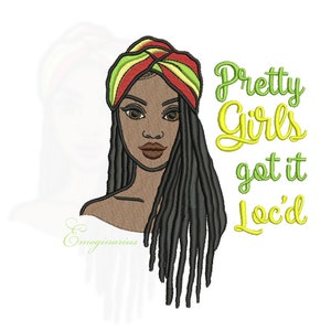 Puede incluir: Diseño bordado con una mujer con largas rastas negras, usando un turbante rojo, amarillo y verde. El texto "Pretty Girls got it Loc'd" está escrito en verde y amarillo.