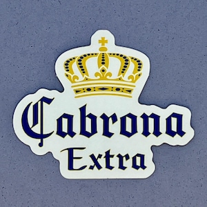 Corona Extra beer label, Mexican Chingona, Cabrona Extra Mexican gifts sticker, vinyl die cut laptop water bottle decal