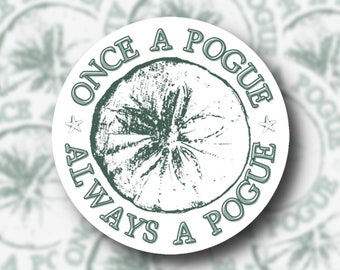 Pogue Sticker | Outer Banks Sticker | Once A Pogue, Always A Pogue