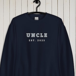 Uncle est. 2025 Embroidered Sweatshirt: Pregnancy Announcement Gift