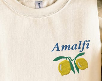 Amalfi gesticktes Sweatshirt: Italien Urlaubsgeschenk, Amalfiküste Shirt, Europa Flitterwochen, Italien Reisekleidung, Italien, Zitrone Shirt