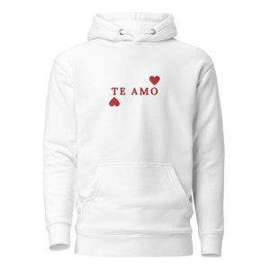 Te Amo embroidered Hoodie, spanish i love you hoodie