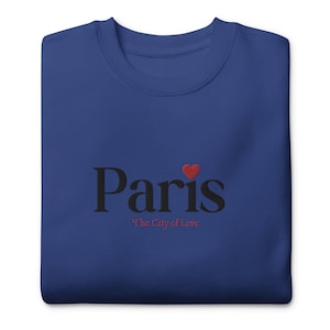Vintage Paris Sweatshirt, city of love sweatshirt, valentines day sweatshirt, paris, france sweatshirt