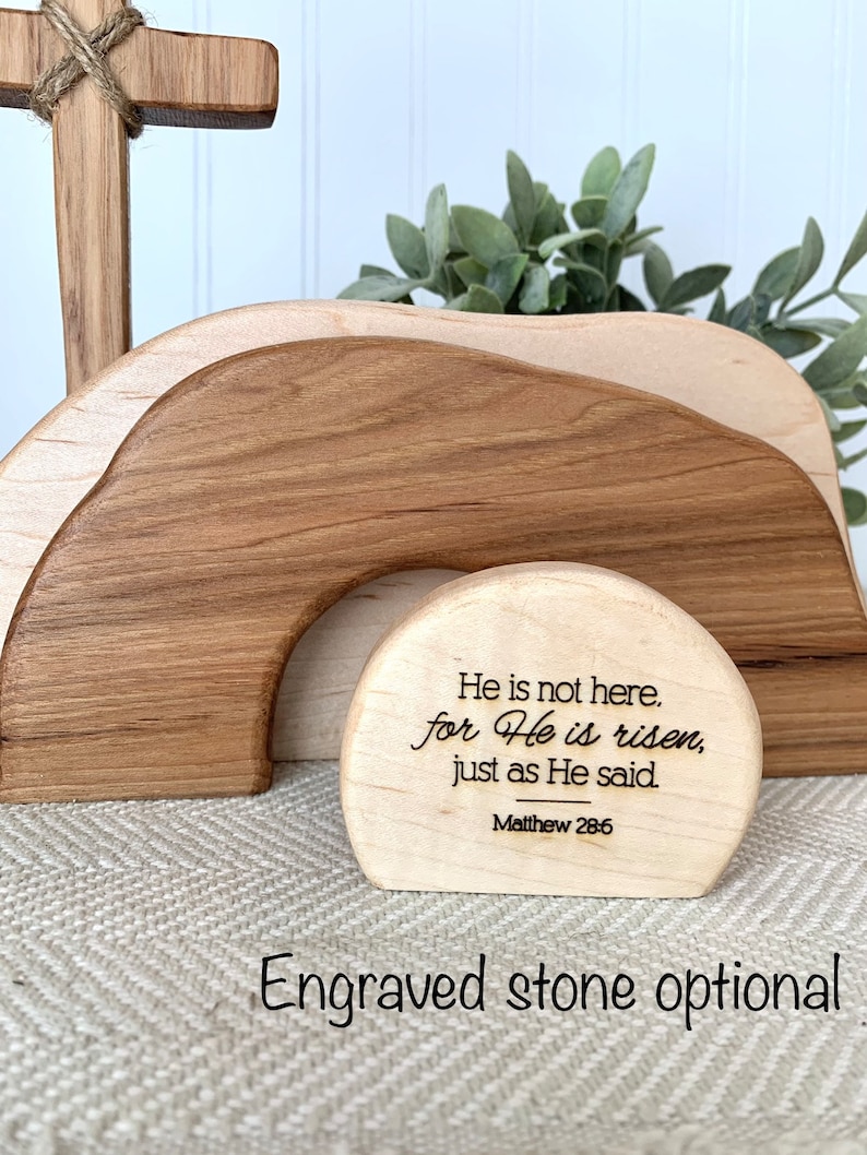 May include: Wooden Easter tomb with a cross and a stone that reads "He is not here. for He is risen, just as He said. Matthew 28:6". The stone is optional and can be engraved.