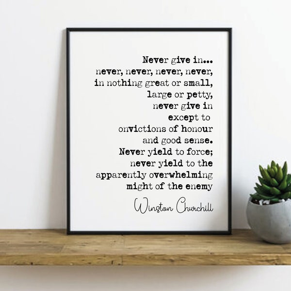 Winston Churchill Quote Print Never Give In Speech Never Never Never Never Give Up Minimalist Home Decor Monochrome Poster Wall Art Unframed