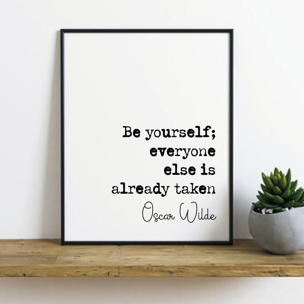 Oscar Wilde Zitat Print Be Yourself Jeder Else Is Schon Taken Minimalist Home Decor Monochrome Wandkunst Poster Ungerahmt Literatur Art