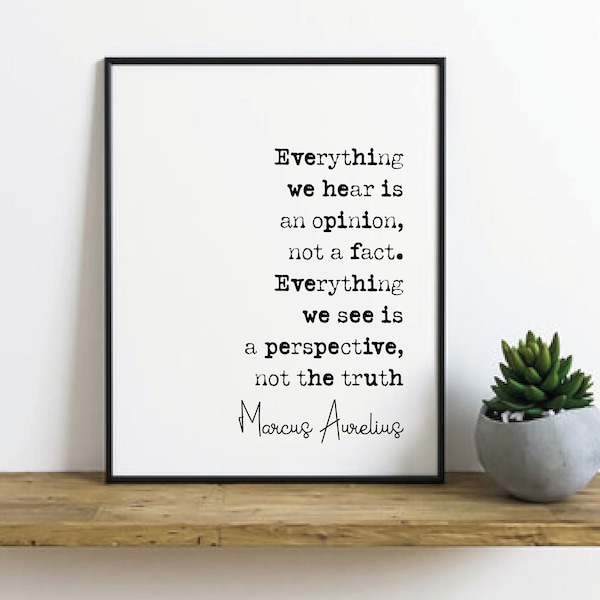 Marcus Aurelius Quote Print Everything We Hear Is An Opinion Not A Fact Minimalist Home Decor Monochrome Wall Art Unframed Posters Stoic Art