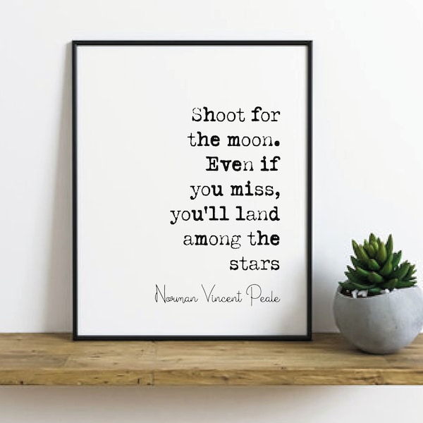 Norman Vincent Peale Citation Imprimer Tirer Pour La Lune Vous Atterrirez Parmi Les Étoiles Décor À La Maison Minimaliste Monochrome Mur Art Affiches Sans Cadre