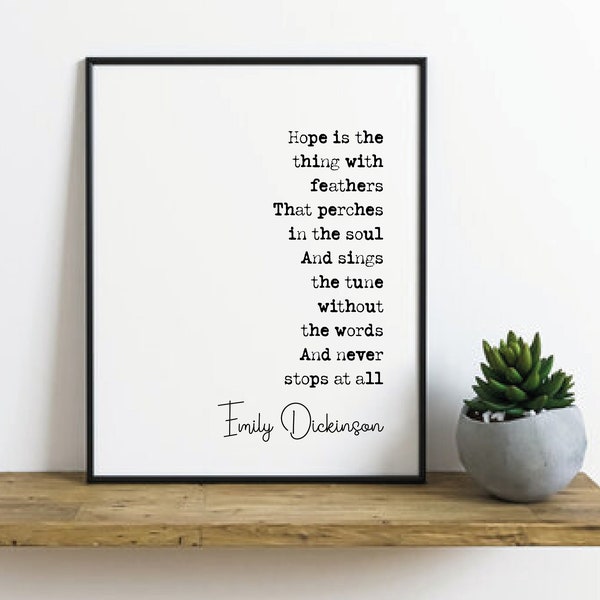 Emily Dickinson Quote Print Hope is het ding met veren dat zit in de ziel minimalistische home decor monochrome kunst aan de muur ongelijste kunst