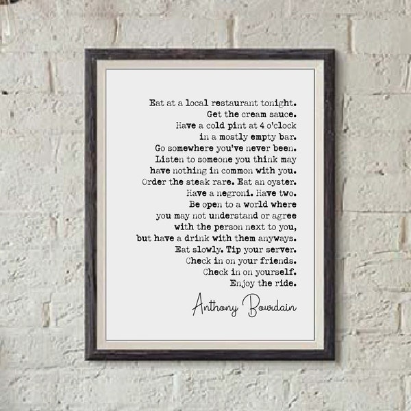 Impression de citation d'Anthony Bourdain Enregistrez-vous sur vos amis Enregistrez-vous sur vous-même Profitez de la balade Décoration d'intérieur minimaliste Art mural monochrome sans cadre