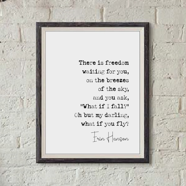 Erin Hanson Quote Print Poetry Quote What If I Fall Oh But My Darling What If You Fly Minimalist Decor Monochrome Wall Art Unframed Posters