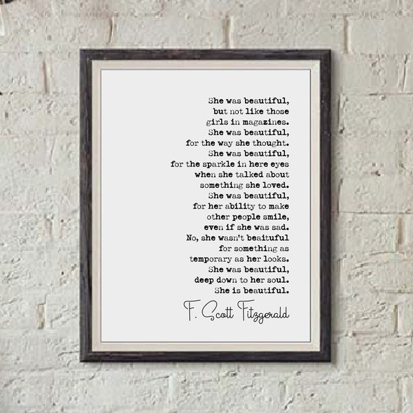 F Scott Fitzgerald Quote Print She Was Beautiful Deep Down To Her Soul Minimalist Home Decor Monochrome Wall Art Unframed Literature Posters