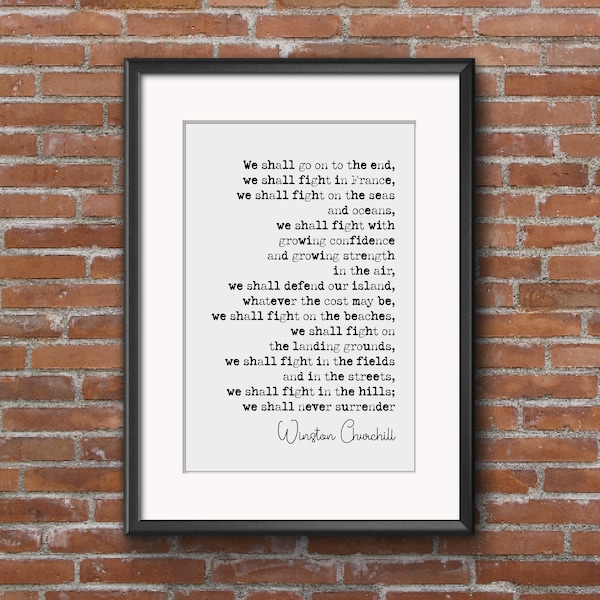 Winston Churchill Speech Quote Print We Shall Go On To The End Never Surrender Fight On The Beaches Minimalist Home Decor Wall Art Unframed