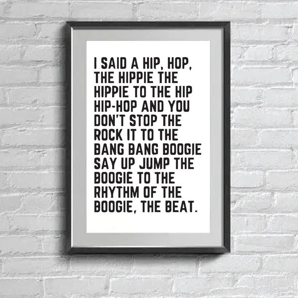 „I Said A Hip Hop The Hippie Rappers Delight“-Druck, Rhythmus des Boogie, The Beat Songtext-Zitat, ungerahmt, minimalistische Heimdekoration, Musikkunst