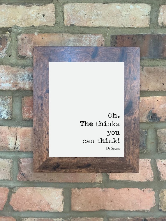 Dr Seuss Quote Print Oh The Thinks You Can Think Wall Decor Etsy