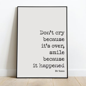 Dr Seuss Quote Print Don't Cry Because It's Over Smile Because It