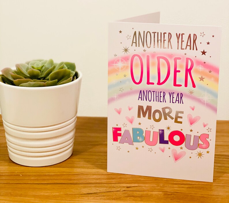 Birthday card Another Year Older another year more fabulous