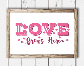 Love Grows Here SVG, Valentine's Day Shirt Graphic (Digital Download)