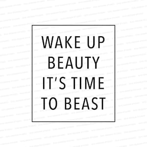 Wake Up Beauty, It es Time To Beast SVG | Starke Frau Datei | Wake Up Beauty DXF | Svg Dateien für Cricut | Silhouette Dateien