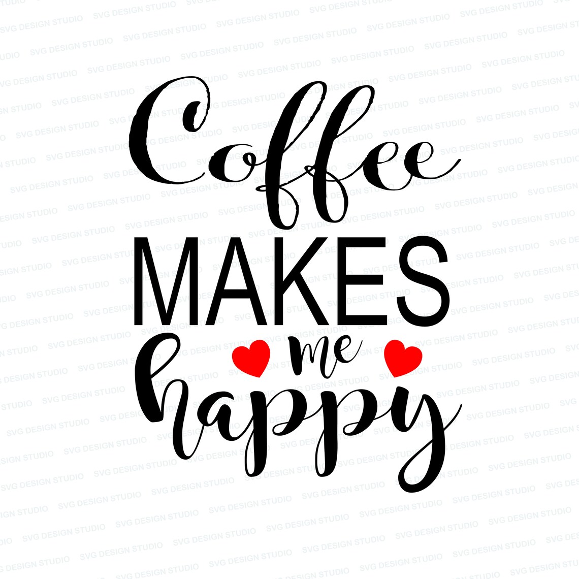 Coffee Makes Me Happy SVG / Coffee Makes Me Happy Cutter File Etsy
