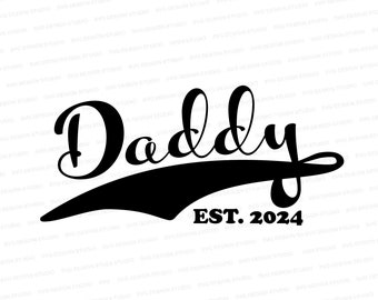 Daddy Est. 2024 | Expectant Dad | Father's day svg | Dad svg | Grandpa Svg | Silhouette dxf, | Cricut Cutting Files | crafty cuttables svg