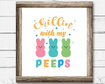Chillin' With My Peeps Easter  SVG / Easter Peeps SVG / Peeps Bunny SVG / Svg Files for Cricut / Silhouette Files