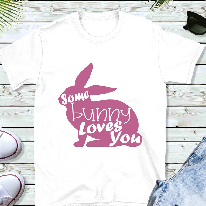 Some Bunny Loves You SVG Easter Bunny Love Easter Shirt | Etsy