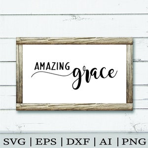Amazing Grace SVG / Amazing Grace Cutter File / Amazing Grace DXF / Svg Files for Cricut / Silhouette Files