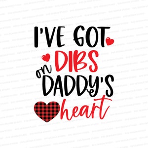 I&#39;ve Got Dibs on Daddy&#39;s Heart SVG | Valentine&#39;s Cupid Shirt Graphic | Valentine Onesie SVG | SVG Files for Cricut / Silhouette Files