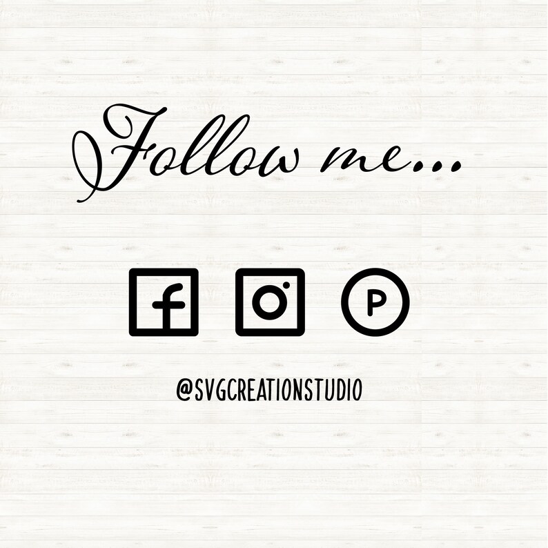 May include: Follow me...  @SVGCREATIONSTUDIO  Social media icons for Facebook, Instagram, and Pinterest.