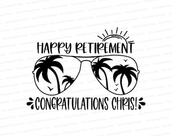 Happy Retirement Chris SVG | Aloha Retirement | Custom Available svg | Retirement svg | Cut File Cricut | Silhouette