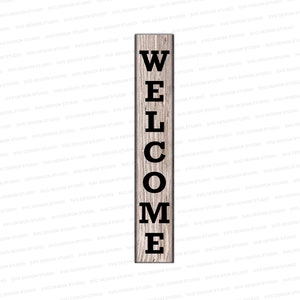 Welcome Porch Sign svg, Vertical Welcome Porch Sign svg, 8&quot;X47&quot; Porch Sign svg, Cricut, dxf / Cut File Cricut / Silhouette